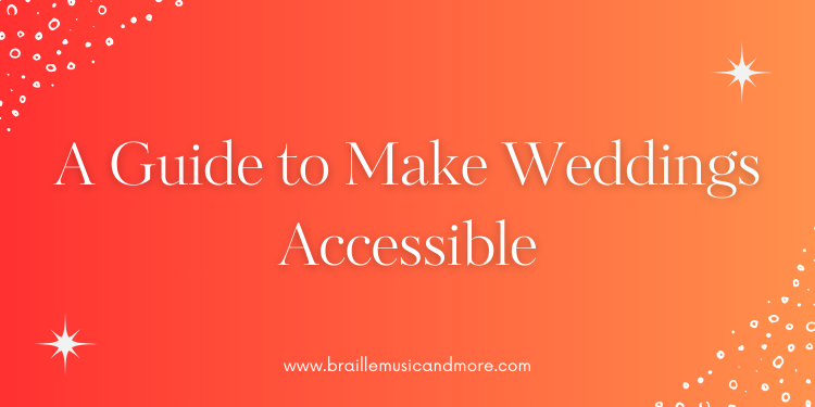 A Guide to Make Weddings Accessible